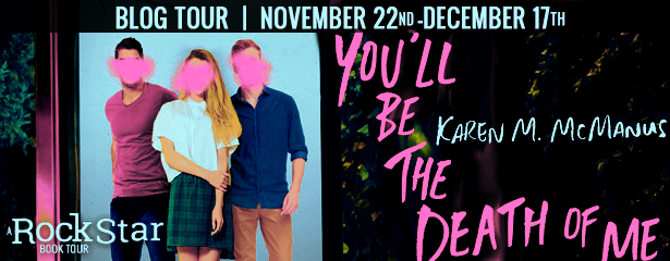 Blog Tour: You'll Be the Death of Me by Karen McManus (Review + Excerpt + Giveaway!)