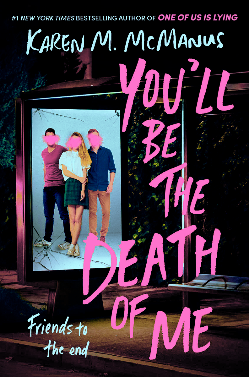 Blog Tour: You’ll Be the Death of Me by Karen McManus (Review + Excerpt + Giveaway!)