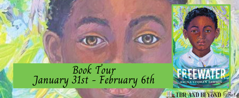 Blog Tour: Freewater by Amina Luqman-Dawson (Interview!)