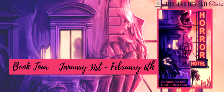 Blog Tour: Horror Hotel by Victoria Fulton & Faith McClaren (Interview!)