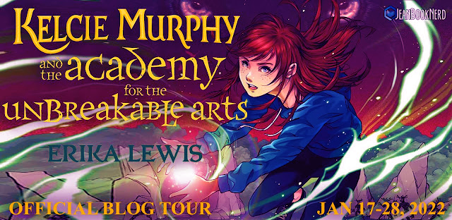 Blog Tour: Kelcie Murphy and the Academy of the Unbreakable Arts by Erika Lewis (Excerpt + Giveaway!)