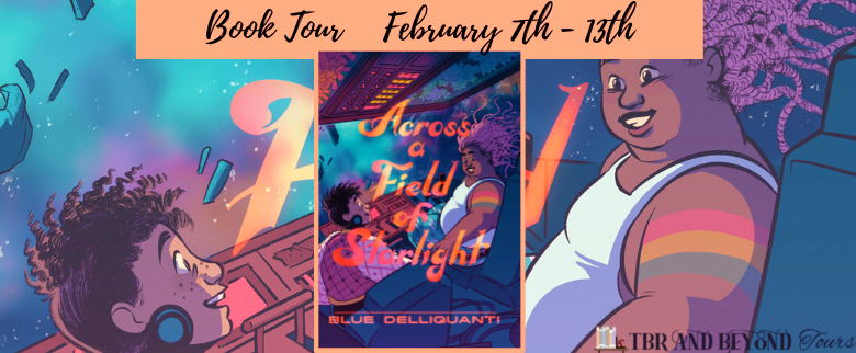 Blog Tour: Across a Field of Starlight by Blue Delliquanti (Reading Journal!)