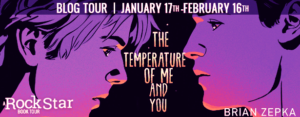 Blog Tour: The Temperature of Me and You by Brian Zepka (Excerpt + Giveaway!)