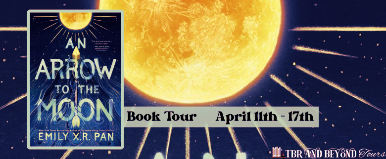 Blog Tour: An Arrow to the Moon by Emily X. R. Pan (Reading Journal!)