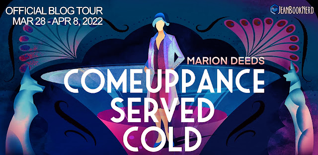 Blog Tour: Comeuppance Served Cold by Marion Deeds (Interview+ Giveaway!)