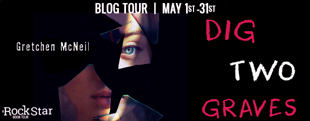 Blog Tour: Dig Two Graves by Gretchen McNeil (Excerpt + Giveaway!)