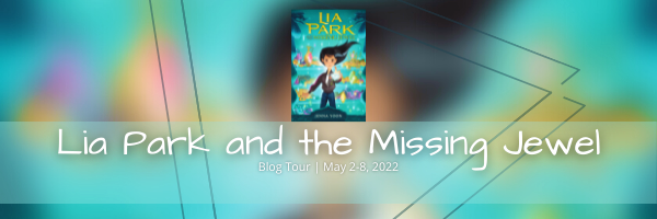 Blog Tour: Lia Park and the Missing Jewel by Jenna Yoon (Spotlight + Bookstagram!)
