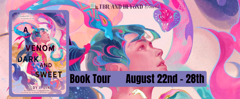 Blog Tour: A Venom Dark and Sweet by Judy I. Lin (Interview!)