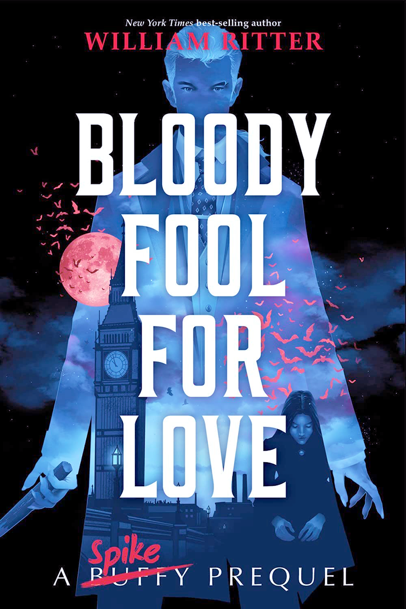 Blog Tour: Bloody Fool for Love by William Ritter (Excerpt + Giveaway!)