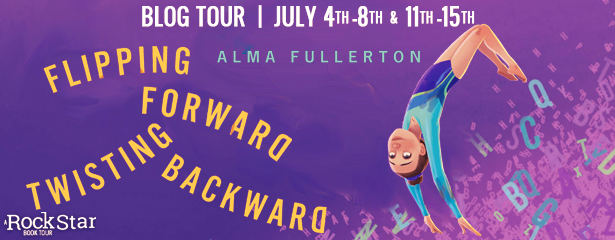 Blog Tour: Flipping Forward, Twisting Backward by Alma Fullerton (Excerpt + Giveaway!)
