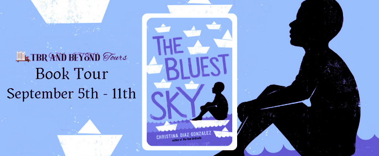 Blog Tour: The Bluest Sky by Christina Diaz Gonzalez (Interview!)