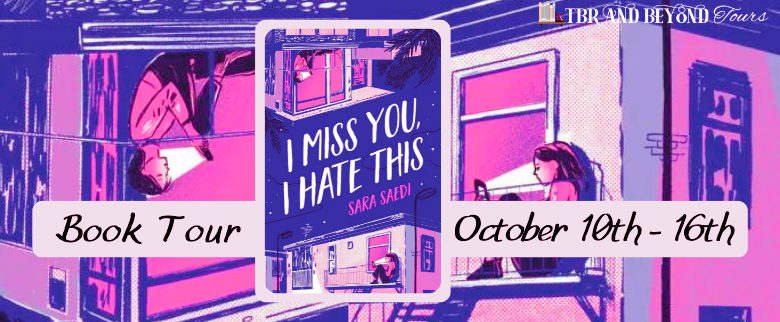 Blog Tour: I Miss You, I Hate This by Sara Saedi (Spotlight!)