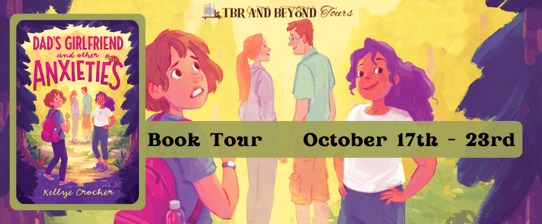 Blog Tour: Dad's Girlfriend and Other Anxieties by Kellye Crocker (Interview!)