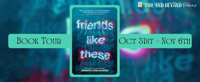 Blog Tour: Friends Like These by Jennifer Lynn Alvarez (Spotlight!)