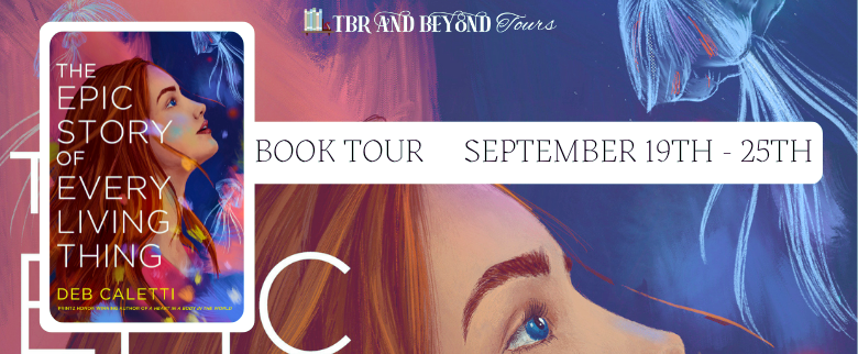 Blog Tour: The Epic Story of Everything Thing by Deb Caletti (Interview!)