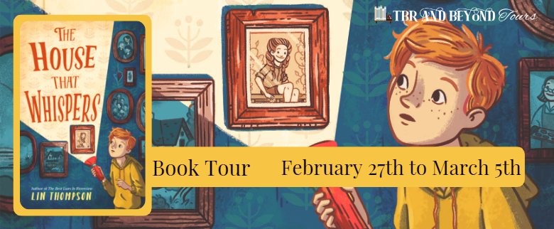 Blog Tour: The House That Whispers by Lin Thompson (Spotlight!)